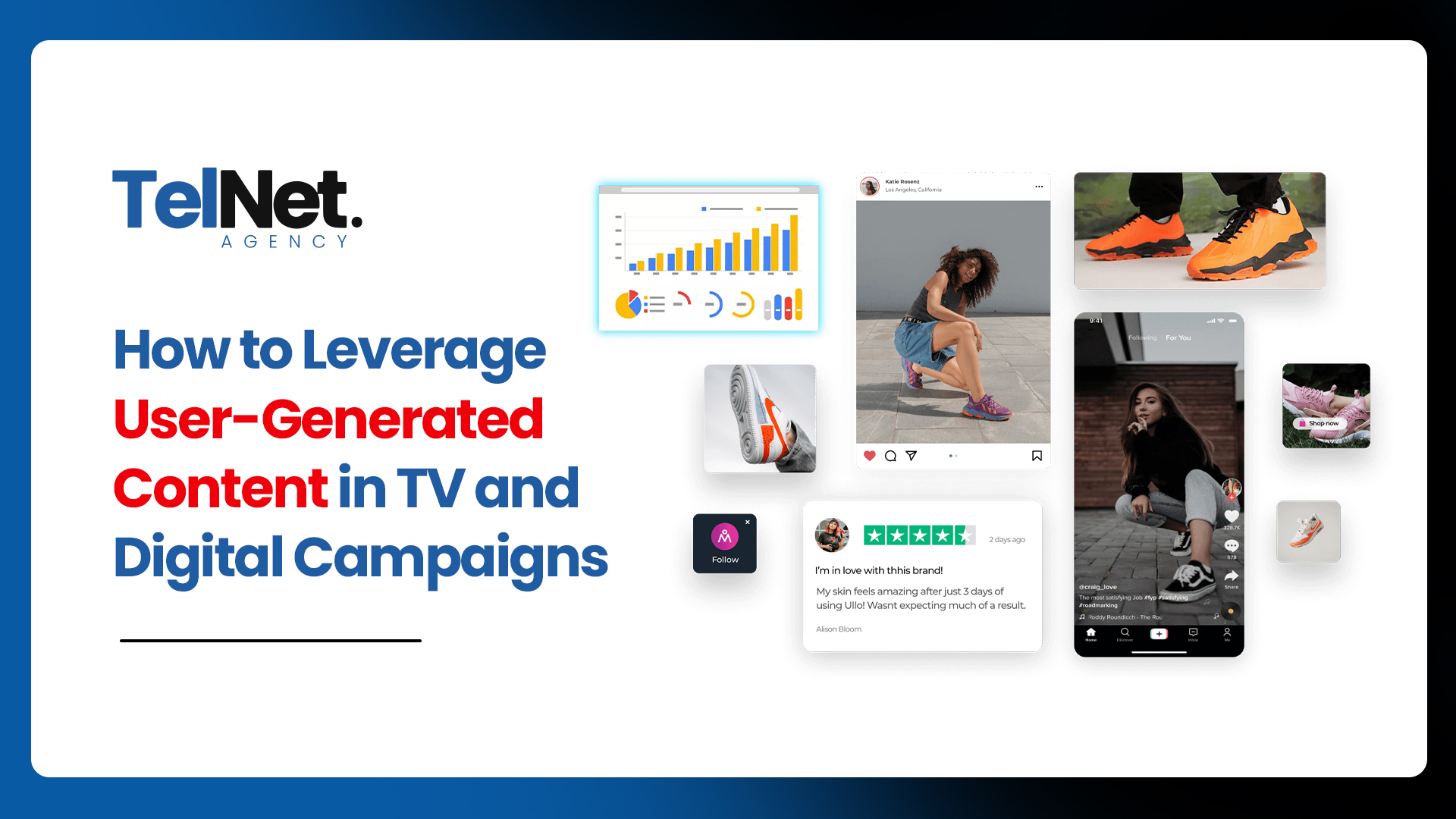 How to Leverage User-Generated Content in TV and Digital Campaigns