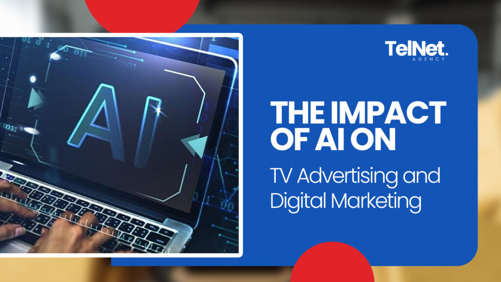 The impact of AI on TV advertising and digital marketing.