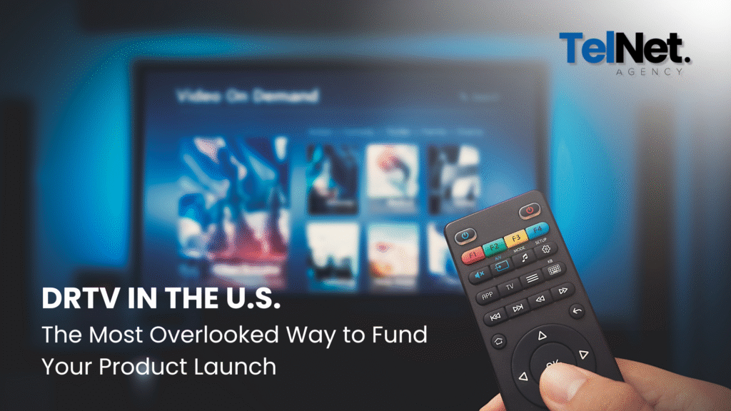DRTV in the U.S. The Most Overlooked Way to Fund Your Product Launch