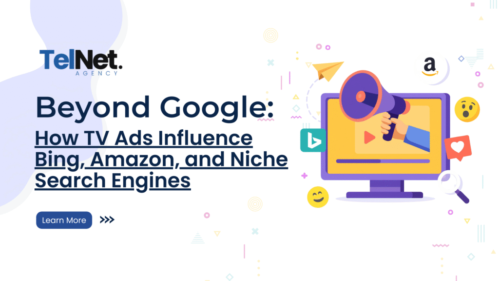 TelNet blog banner that says 'Beyond Google: How TV Ads Influence Bing, Amazon, and Niche Search Engines' text. Features icons of a computer, megaphone, and emojis conveying interaction and influence." with computer icon next to the text.