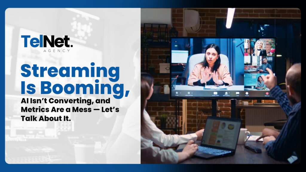 Blog banner for TelNet that shows a virtual meeting scene with a woman on a large screen, two people pointing at the display, along side the text says 'Streaming Is Booming, AI Isn’t Converting, and Metrics Are a Mess — Let’s Talk About It.'