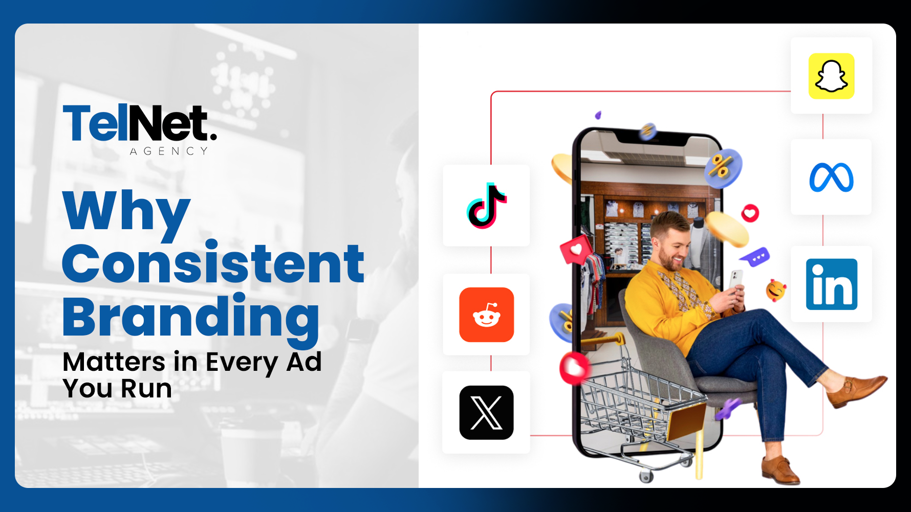 Why Consistent Branding Matters in Every Ad You Run