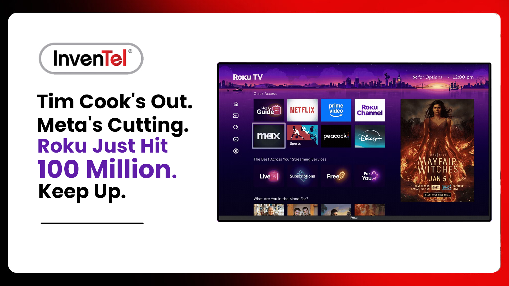 An advertisement showing a Roku TV screen. The text reads: 'Tim Cook's Out. Meta's Cutting. Roku Just Hit 100 Million. Keep Up.'