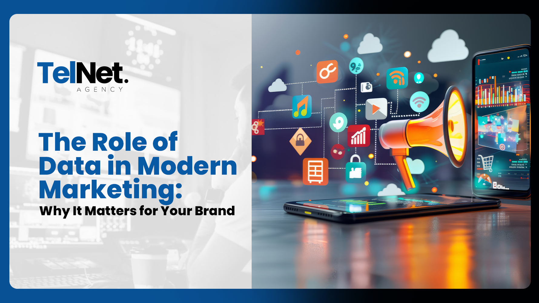 Graphic promoting data-driven marketing, featuring a smartphone dashboard, digital media icons, and the headline ‘The Role of Data in Modern Marketing.’