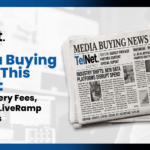 Graphic promoting “Media Buying News This Week” by TelNet Agency with headlines about FTC fees, Publicis-LiveRamp, and AI industry shifts.