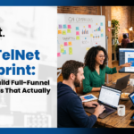 The TelNet Blueprint: How We Build Full-Funnel Campaigns That Actually Convert