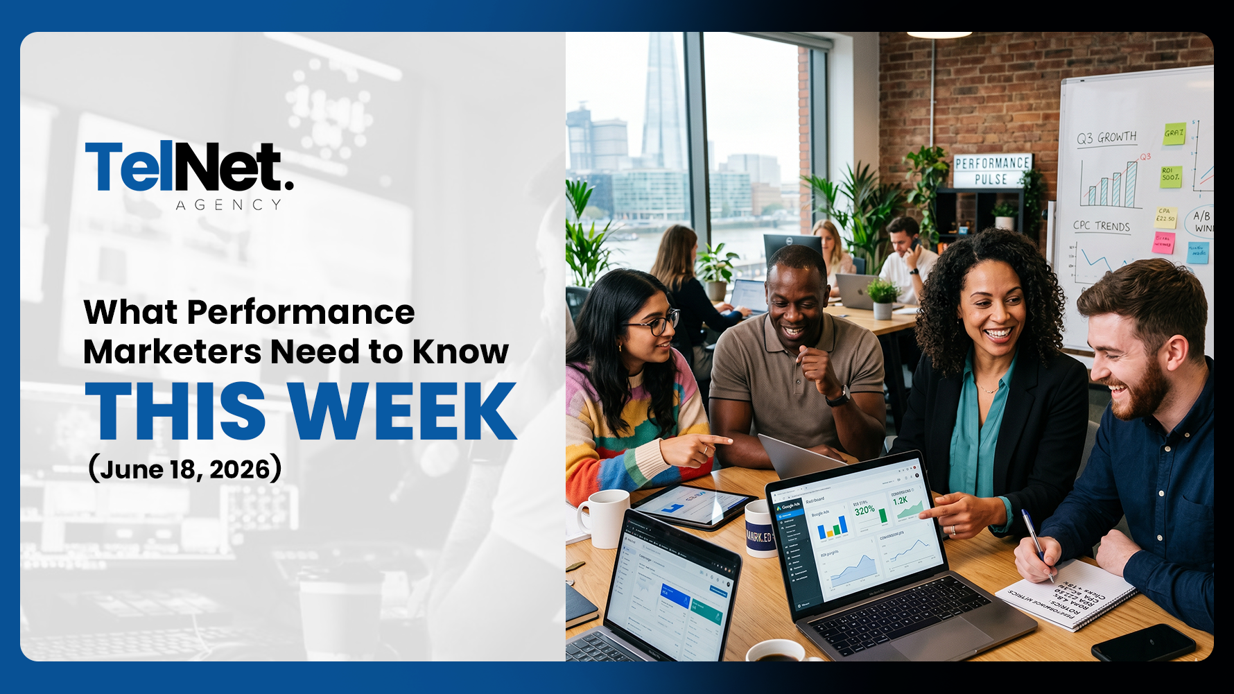 Graphic featuring a team reviewing marketing performance data, titled “What Performance Marketers Need to Know This Week – June 18, 2026.”