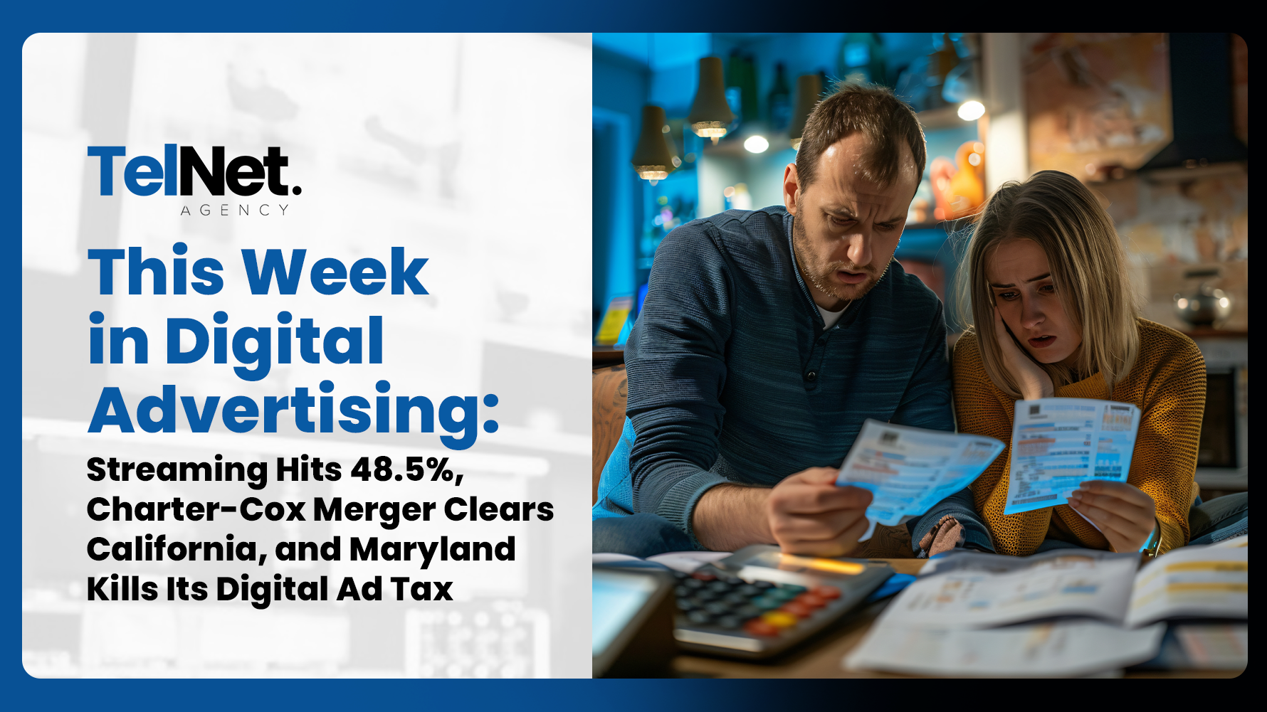 This Week in Digital Advertising: Streaming Hits 48.5%, Charter-Cox Merger Clears California, and Maryland Kills Its Digital Ad Tax