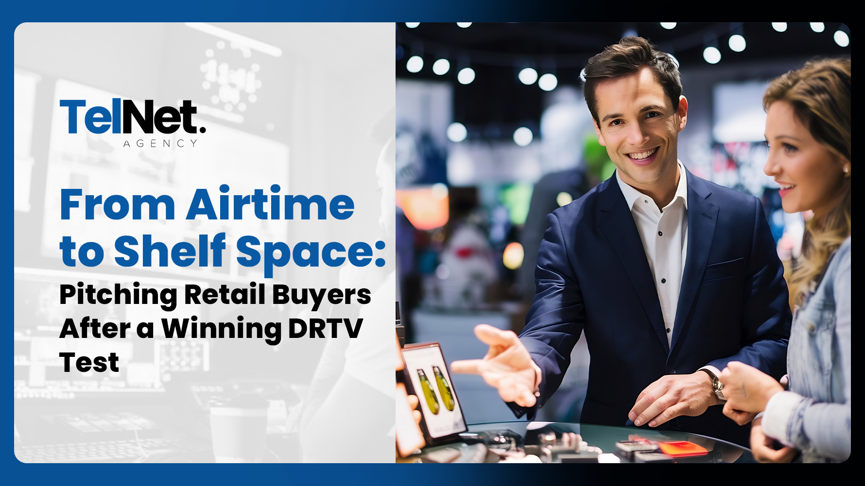 Retail buyer presentation showing DRTV results, shelf strategy, and product retail readiness